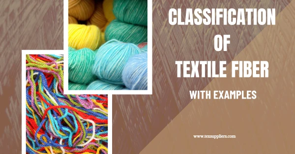 Classification of Textile Fiber with Examples